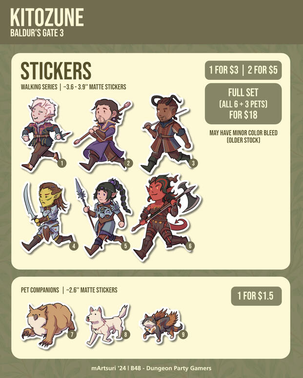 Baldur's Gate 3 Stickers (Walking Series) - Main Companions - 1 for $3, 2 for $5. Pet Companions - 1 for $1.5. Full Set (All 6 + 3 Pets) for $18. May have minor color bleed (Older stock)